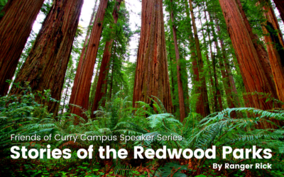Friends of Curry Campus Speaker Series Presents: Stories of the Redwood Parks by Ranger Rick