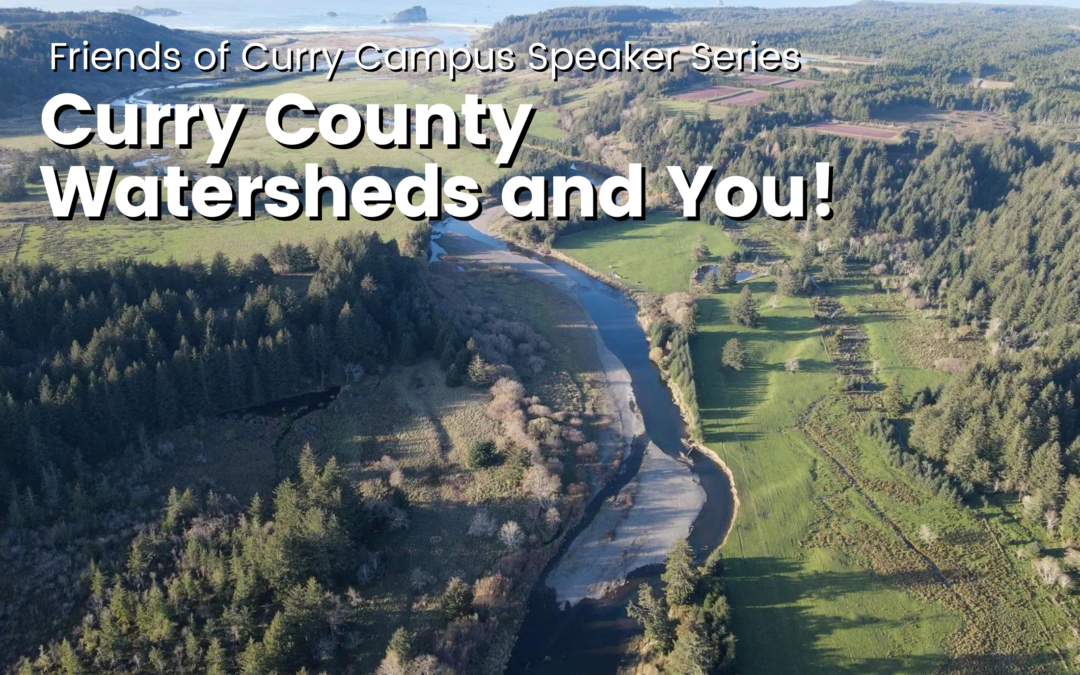 Friends of Curry Campus Speaker Series Presents: Curry County Watersheds and You!