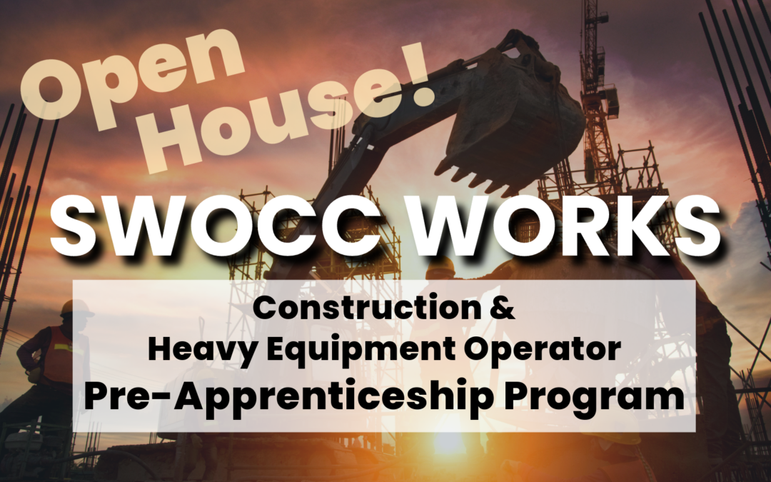 Graphic element with image of heavy equipment and text on top that says: Open House SWOCC Works Pre-Apprenticeship Program