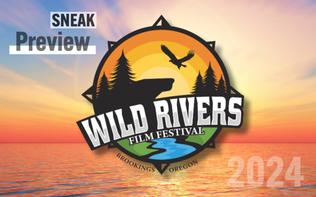 Friends of Curry Campus Speaker Series Presents: Second Annual Wild Rivers Film Festival Sneak Preview – June 13, 2024