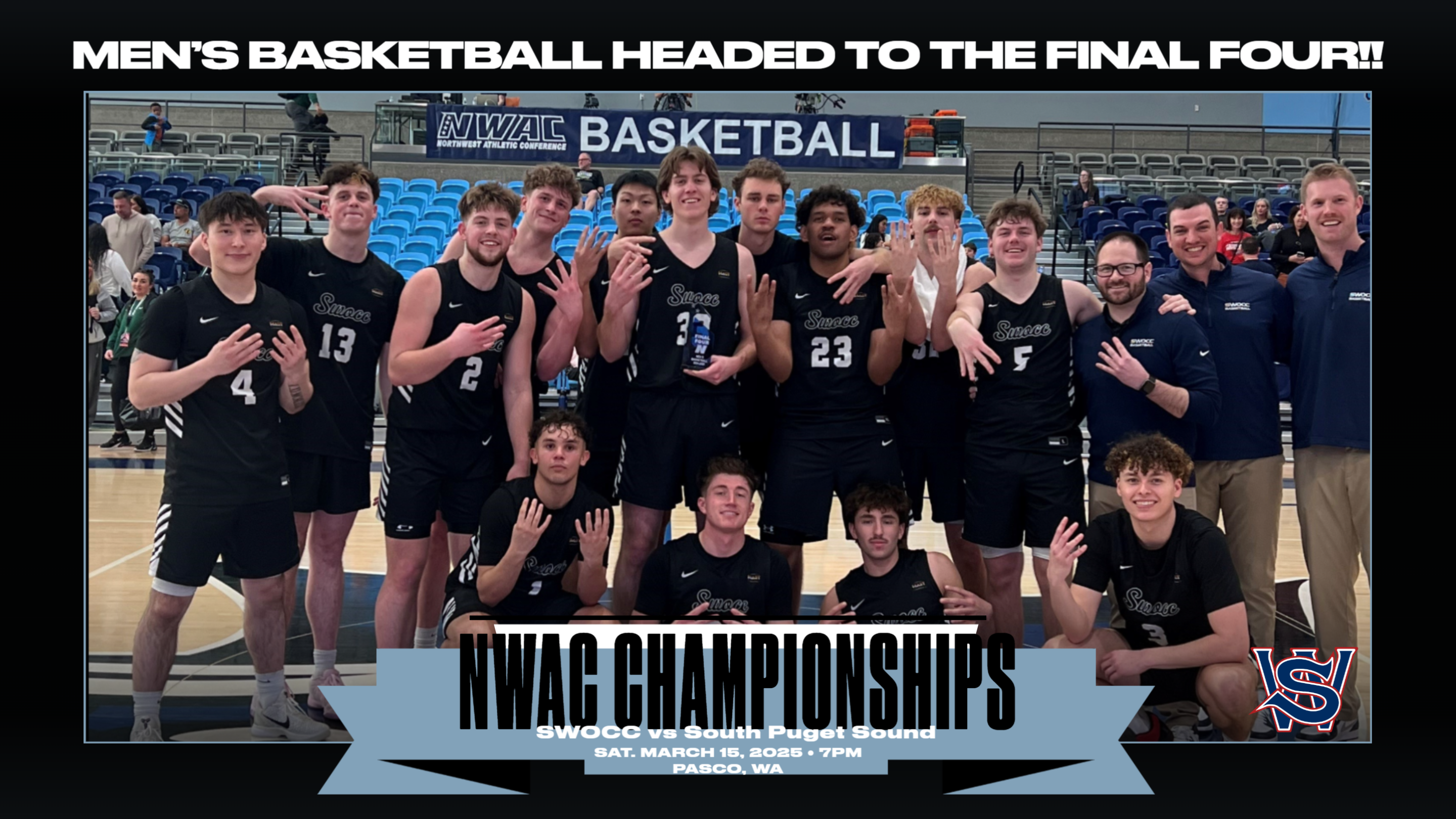 Image of 2024-25 SWOCC Men's Basketball team (including coaches) standing on the court all posing with hands showing 4 fingers (indicating their success in reaching the Final Four of the NWAC tournament). Text on top of photo reads "Men's Basketball Headed to the Final Four - NWAC Championships SWOCC vs. South Puget Sound Sat. March 15, 2025 at 7pm - Pasco, WA"