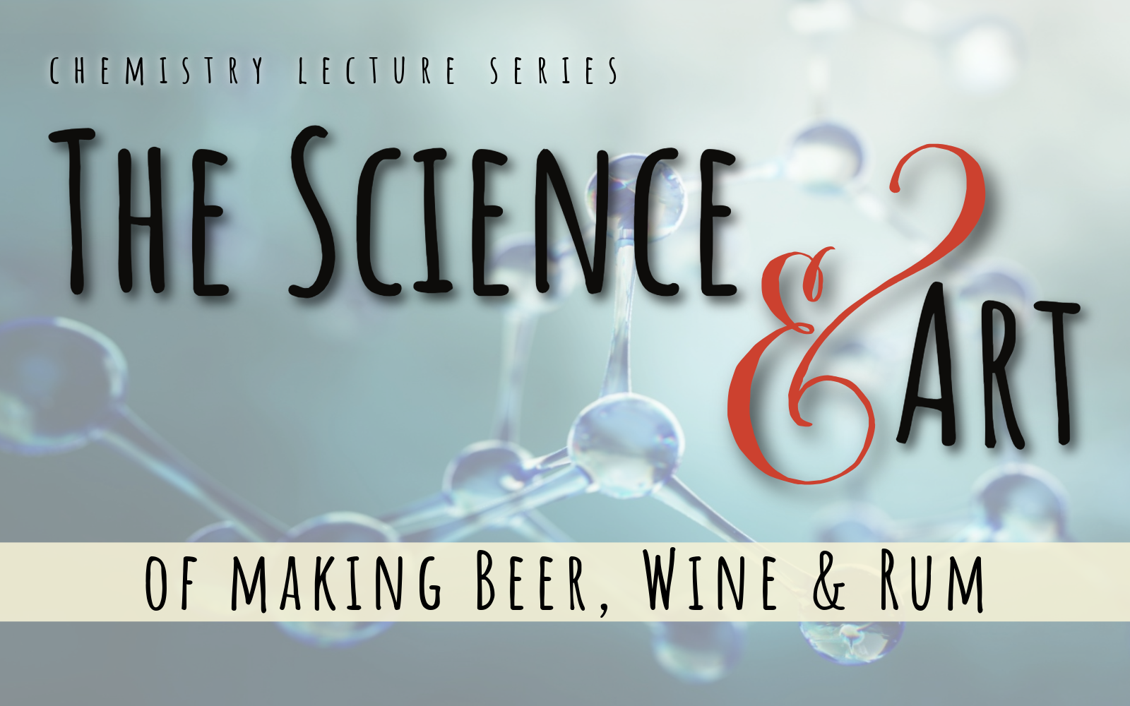 mage of chemical representation with the words The Science & Art of making beer, wine and rum, across the image