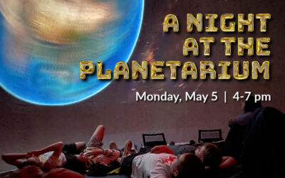 A Night at the Planetarium – May 5, 2025