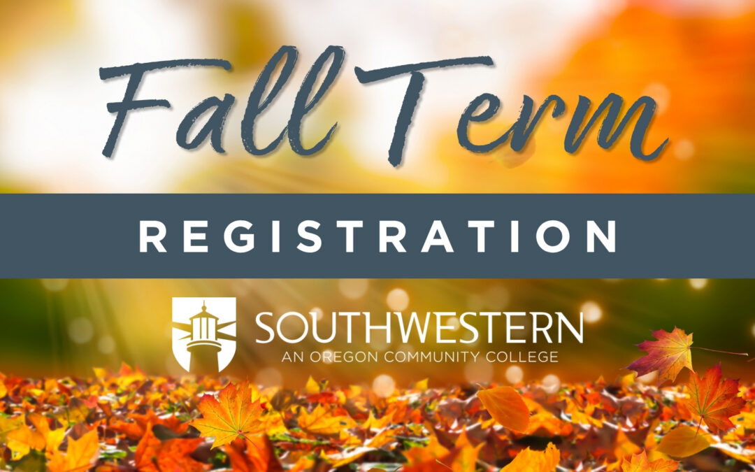 Image of fall leaves with text that reads, "Fall Term Registration" followed by SWOCC logo