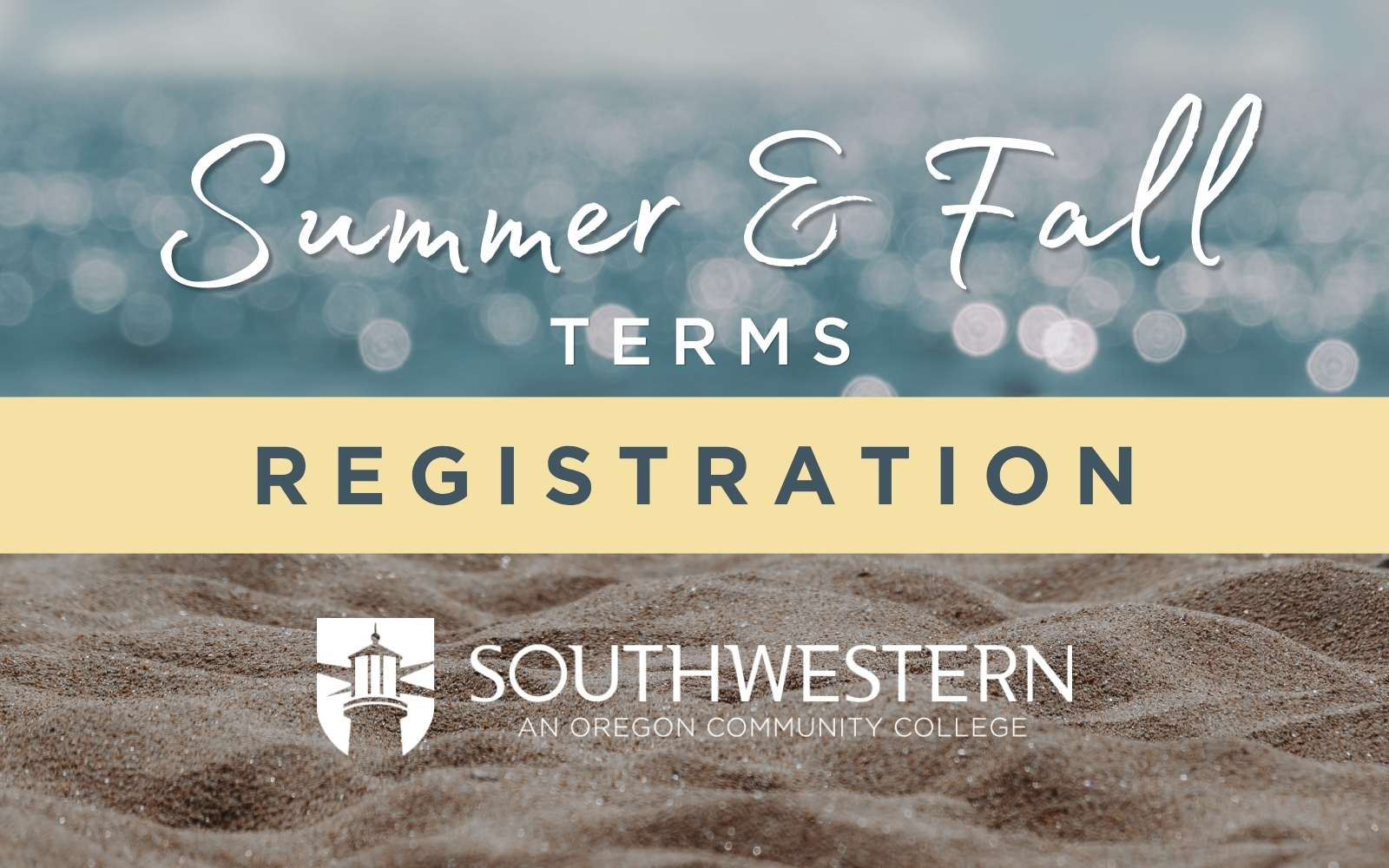 Image of sandy beach with blue sky. Text reads "Summer & Fall Terms Registration" followed by SWOCC logo