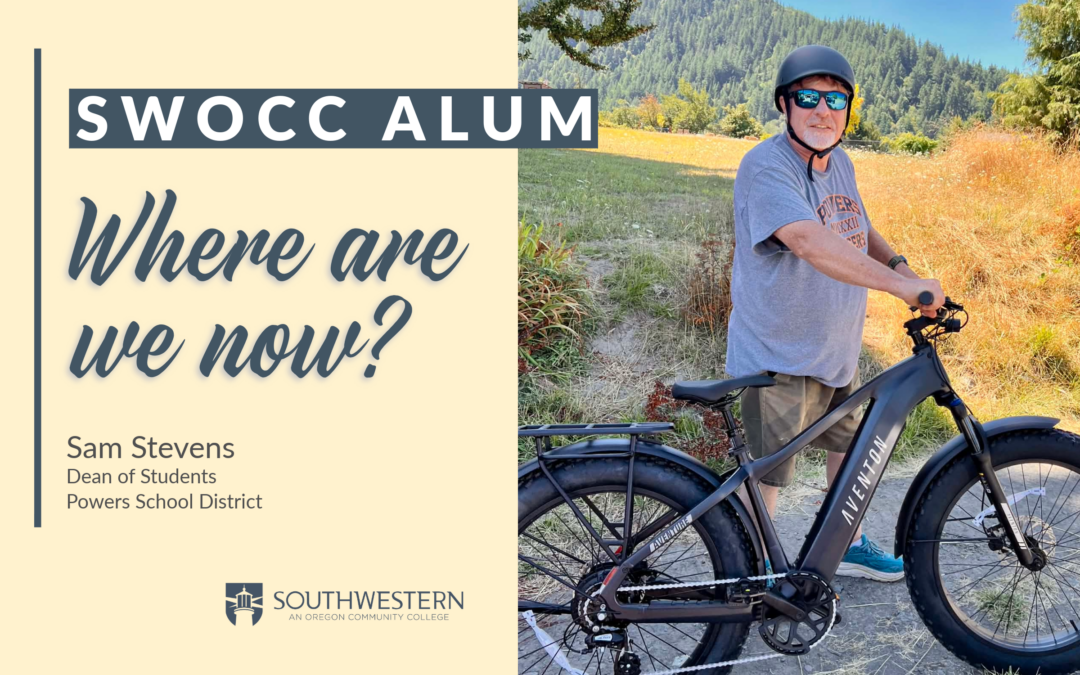 Image of a man holding a bicycle with trees and shrubs in background. Text says: SWOCC ALUM, Where are we now? Sam Stevens, Dean of Students Powers School District